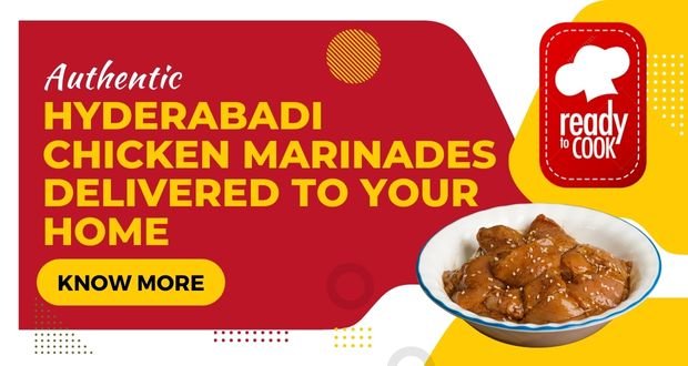 Authentic Hyderabadi Chicken Marinades Delivered to Your Doorstep in Hyderabad