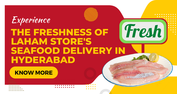 Experience The Freshness Of Laham Store S Seafood Delivery In Hyderabad   Laham Stores Seafood 